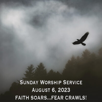 Faith Soars…Fear Crawls!